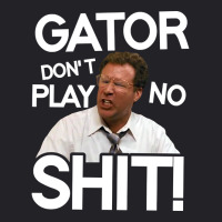 Gator Don't Play No Shit! Youth Tee | Artistshot