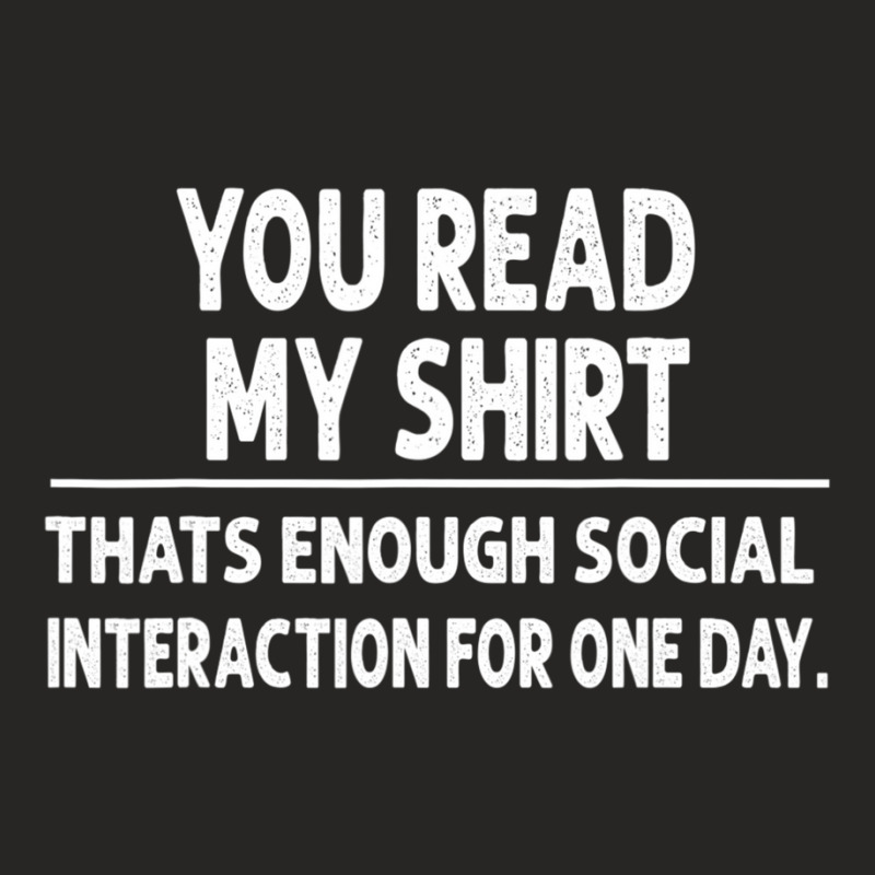 You Read My That's Enough Social Interaction Ladies Fitted T-Shirt by cm-arts | Artistshot