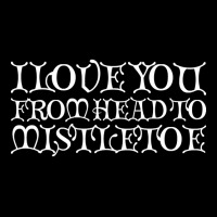 I Love You From Head To Mistletoe Pocket T-shirt | Artistshot