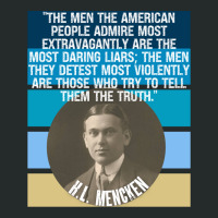 Hl Mencken Quote American People Admire Liars Detest Truth Pullover Ho Women's Triblend Scoop T-shirt | Artistshot