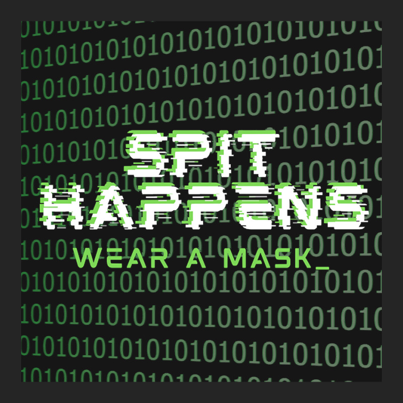 Spit Happens Wear A Mask Unisex Hoodie | Artistshot