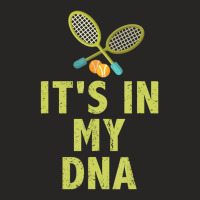 It's In My Dna Passionate Tennis Player Quote Ladies Fitted T-shirt | Artistshot