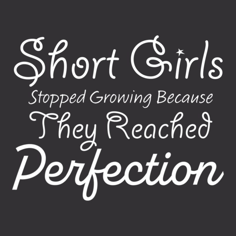 Short Girls Stopped Growing Because They Reached Perfection Vintage Hoodie | Artistshot