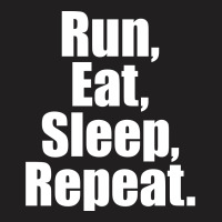 Run Eat Sleep Repeat T-shirt | Artistshot