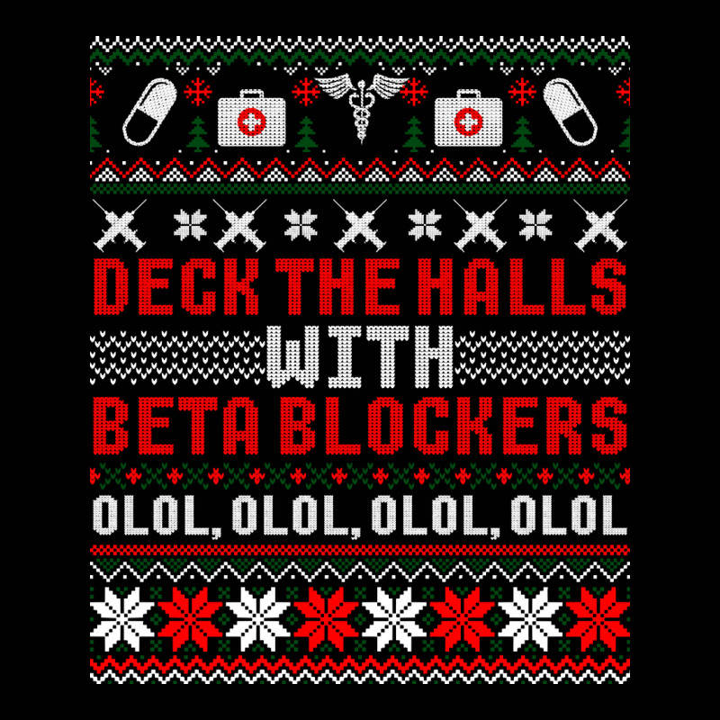 Deck The Halls Beta Blockers Nurse Christmas Ugly Sweater Long Sleeve Toddler 3/4 Sleeve Tee by cm-arts | Artistshot