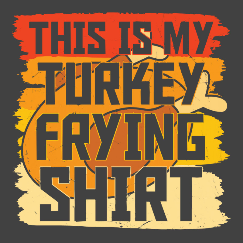 Thanksgiving Turkey Frying Shirt Vintage T-shirt | Artistshot