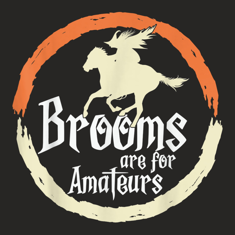 Brooms Are For Amateurs Funny Halloween Witch On A Horse T Shirt Ladies Fitted T-Shirt by cm-arts | Artistshot