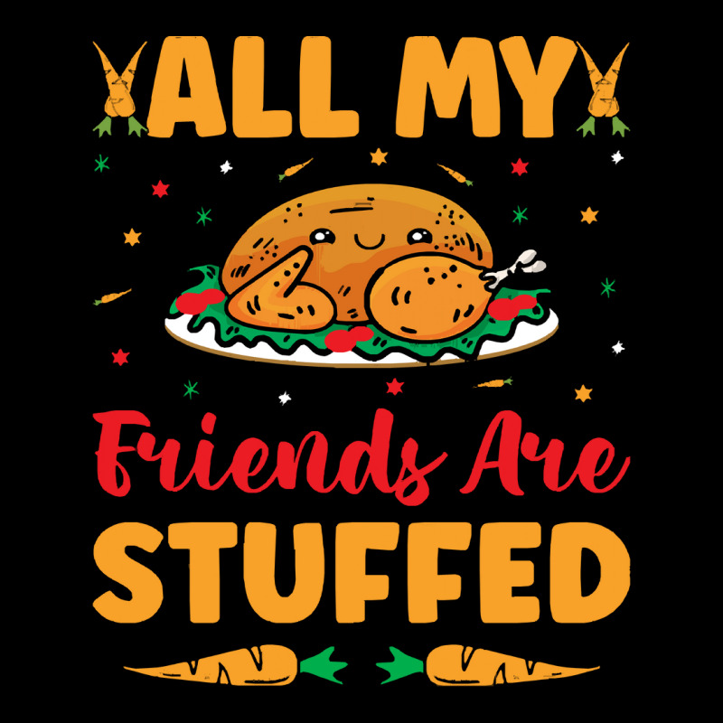 Thanksgiving Turkey All My Friends Are Stuffed Lightweight Hoodie | Artistshot