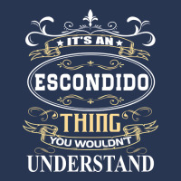 It's An Escondido Thing You Wouldn't Understand Men Denim Jacket | Artistshot