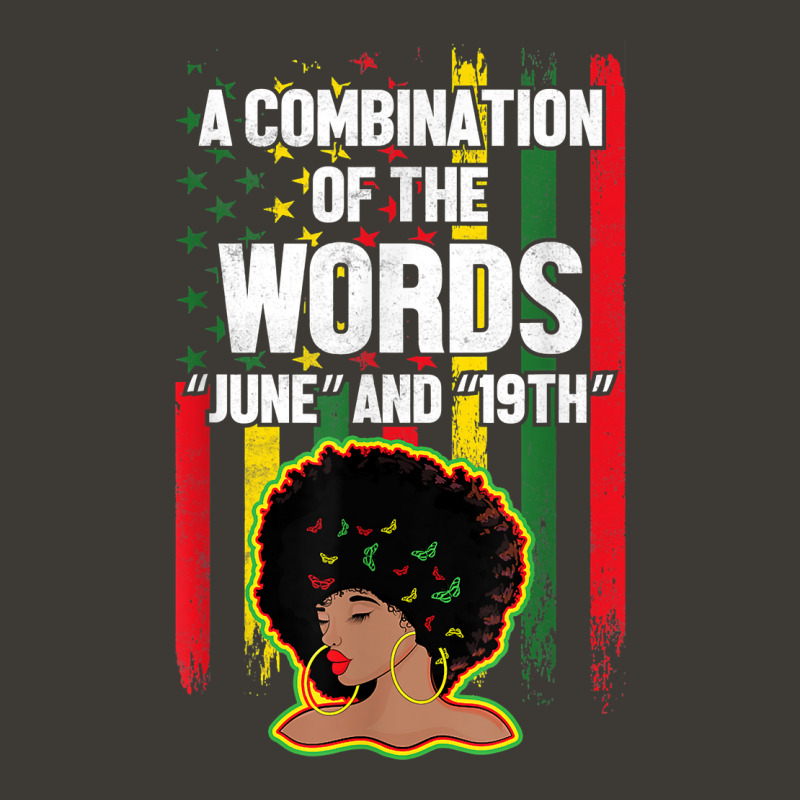 Combination Of The Words June 19th Women Black History T Shirt Bucket Hat by cm-arts | Artistshot