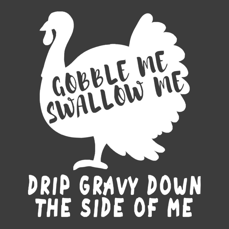 Thanksgiving Turkey Gobble Me Swallow Me Drip Gravy Down The Side Of M Men's Polo Shirt | Artistshot