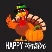 Thanksgiving Turkey Happy Thanks Giving Turkey Day Funny Gift T-shirt | Artistshot