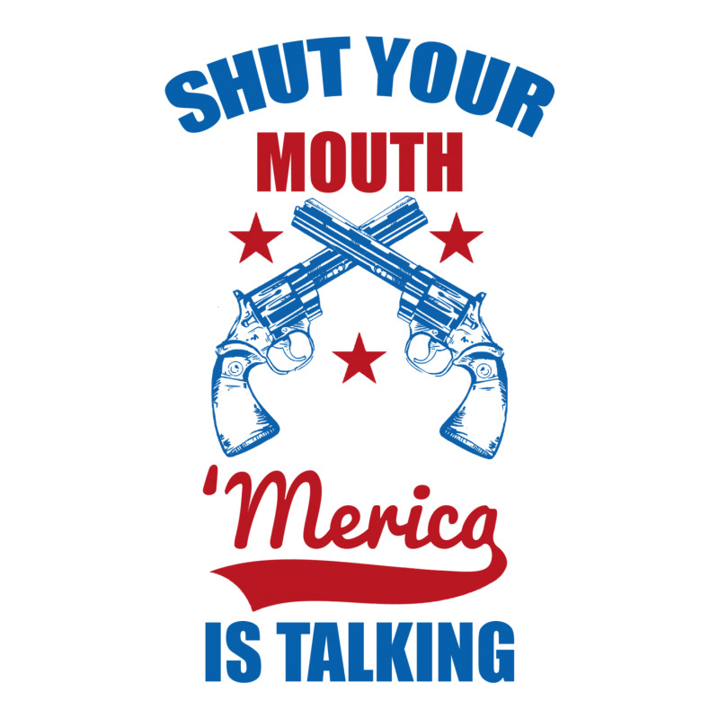 Shut Your Mouth 'merica Is Talking Unisex Hoodie | Artistshot