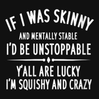 Womens Quote If I Was Skinny And Mentally Stable V-neck Baby Bibs | Artistshot