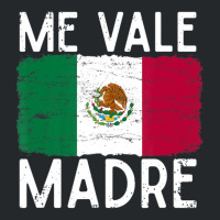 Me Vale Madre Spanish Slang Quote Mexican Flag Crewneck Sweatshirt | Artistshot