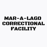 Funny Mar A Lago Correctional Facility   Trump Halloween T Shirt T-shirt | Artistshot