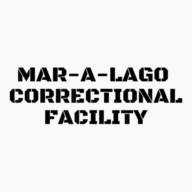 Funny Mar A Lago Correctional Facility   Trump Halloween T Shirt T-Shirt by melliebowleli | Artistshot