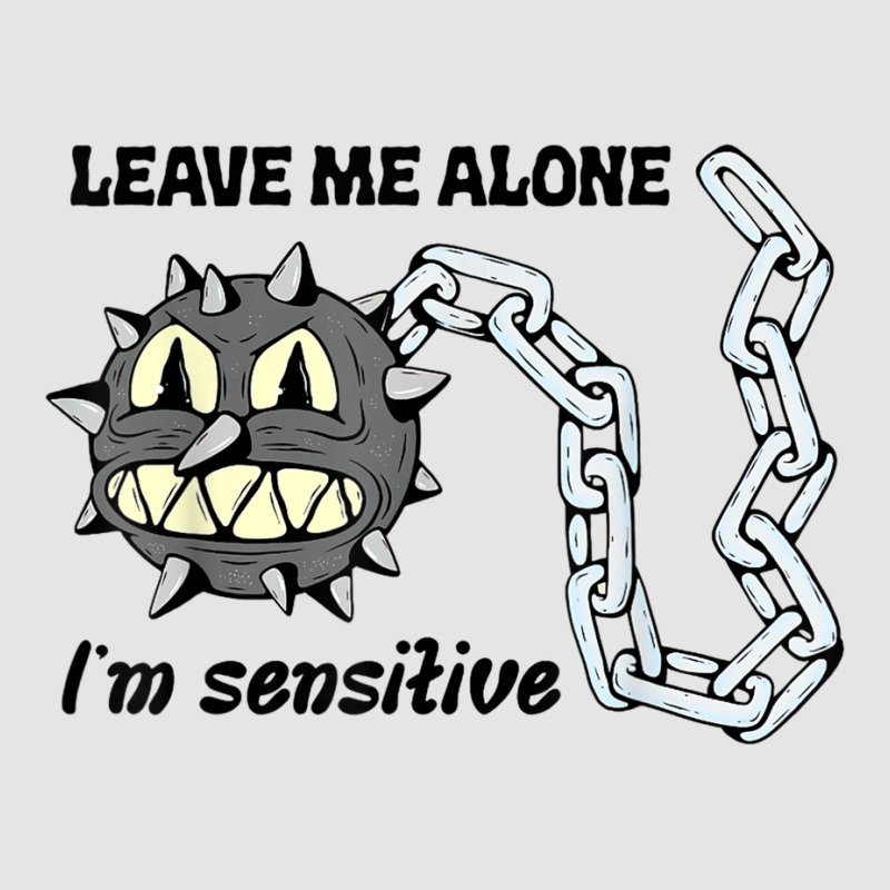 Funny Co Rona Leave Me Alone I'm Sensitive T Shirt Exclusive T-shirt by cm-arts | Artistshot