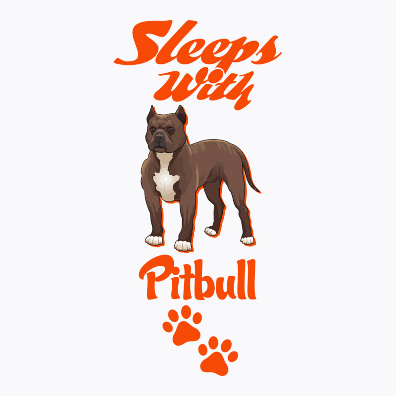 Sleeps With Pitbull T-shirt | Artistshot