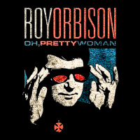 Roy, Orbison, Pretty, Woman, Roy Orbison, Pretty Womans, Roy Orbison,  Zipper Hoodie | Artistshot