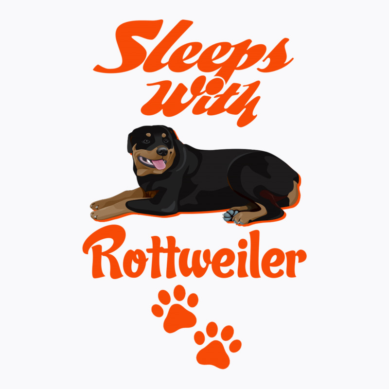 Sleeps With Rottweiler T-shirt | Artistshot