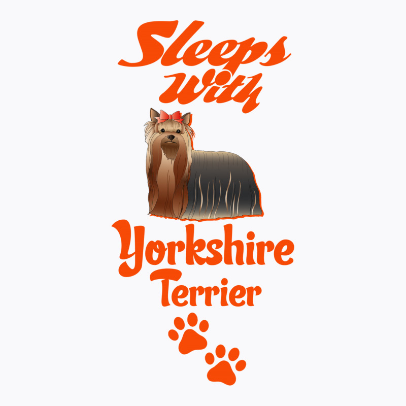 Sleeps With Yorkshire Terrier T-shirt | Artistshot