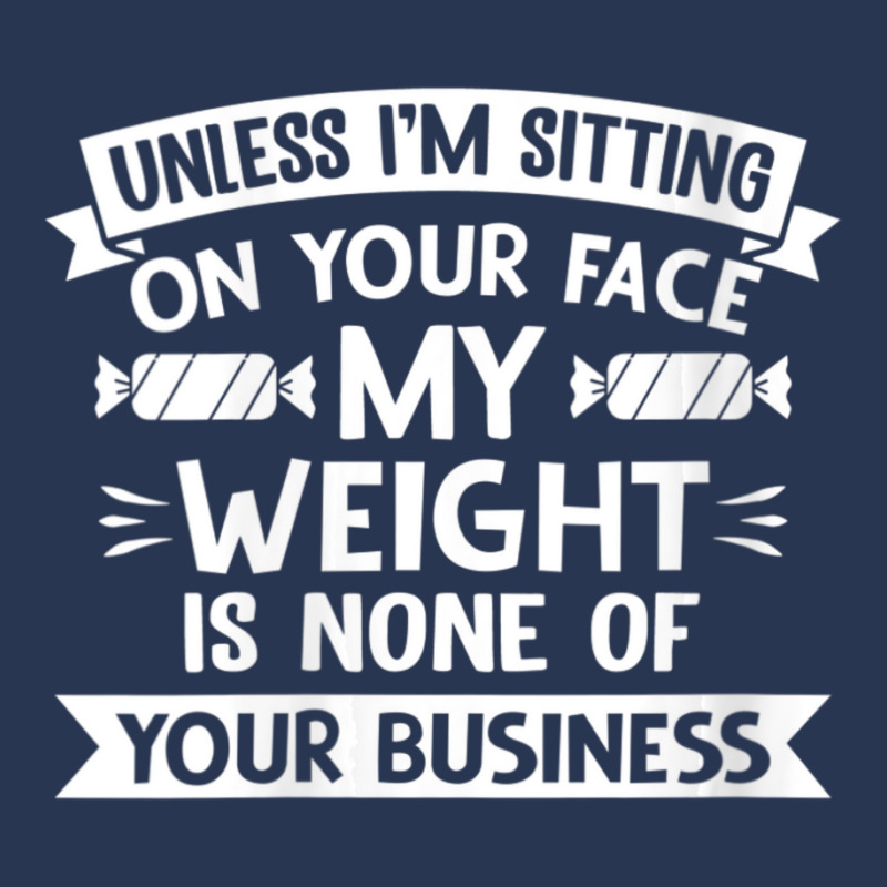 Womens Unless I'm Sitting On Your Face My Weight Quote V-neck Ladies Denim Jacket by cm-arts | Artistshot