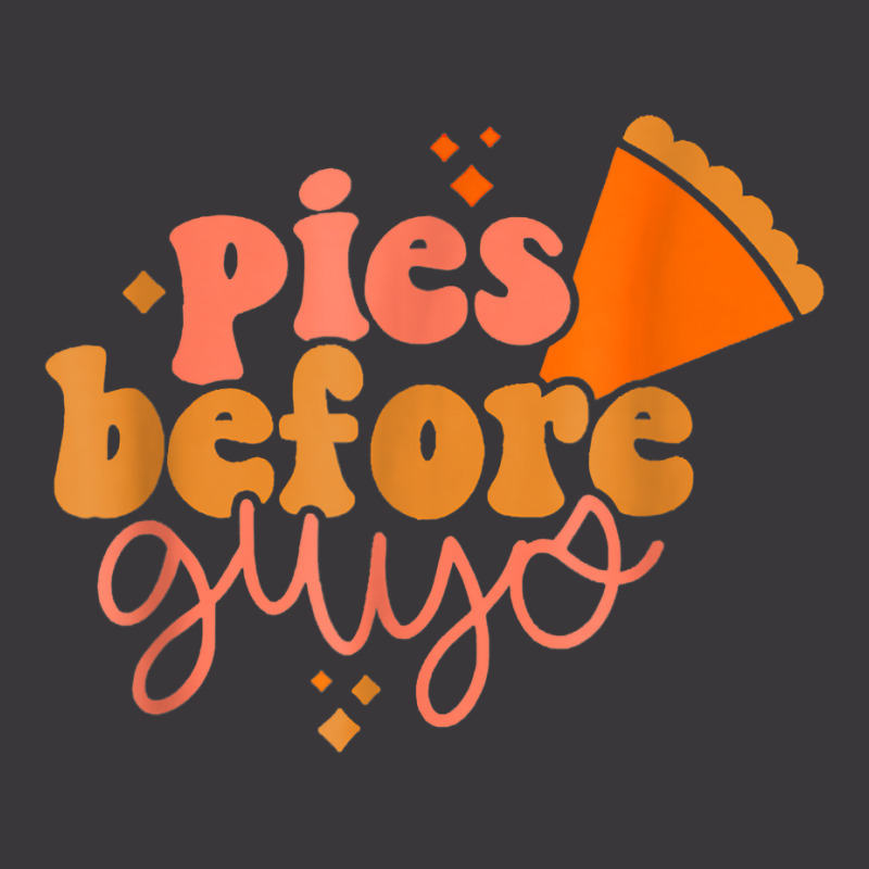 Funny Thanksgiving Pies Before Guys T Shirt Ladies Curvy T-Shirt by v8dycanel | Artistshot