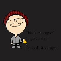 This Is My Cup Of I Give A Sh!t Oh Look Itâ€™s Empty T-shirt | Artistshot