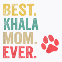 Best Khala  Mom Ever Vintage Women Mother Dog Lover T Shirt T-shirt | Artistshot