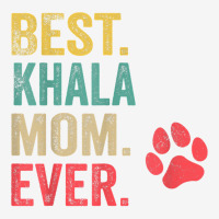 Best Khala  Mom Ever Vintage Women Mother Dog Lover T Shirt Adjustable Cap | Artistshot