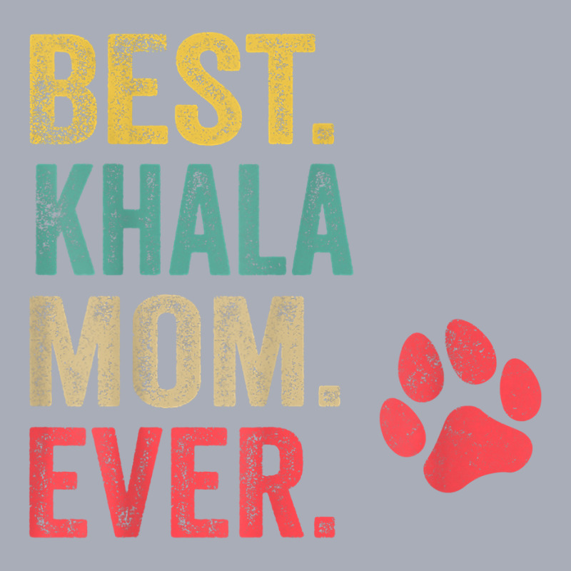 Best Khala  Mom Ever Vintage Women Mother Dog Lover T Shirt Tank Dress by cm-arts | Artistshot