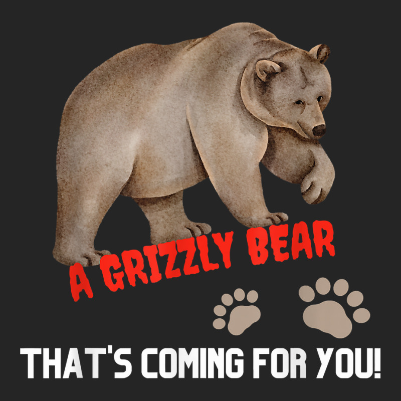 Kid's Funny T Shirt A Grizzly Bear Coming For You T Shirt Unisex Hoodie | Artistshot