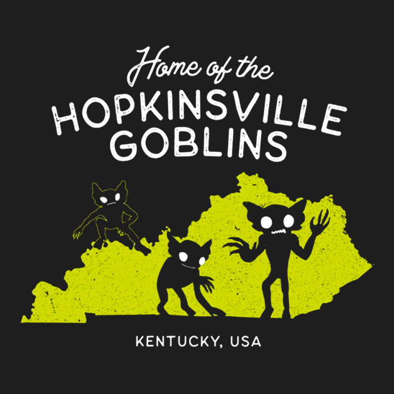 Home Of The Hopkinsville Goblins, Kentucky Usa, Home, Of The Hopkinsvi Classic T-shirt | Artistshot