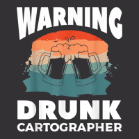 Warning Drunk Cartographer Map Making Cartography T Shirt Vintage Hoodie | Artistshot