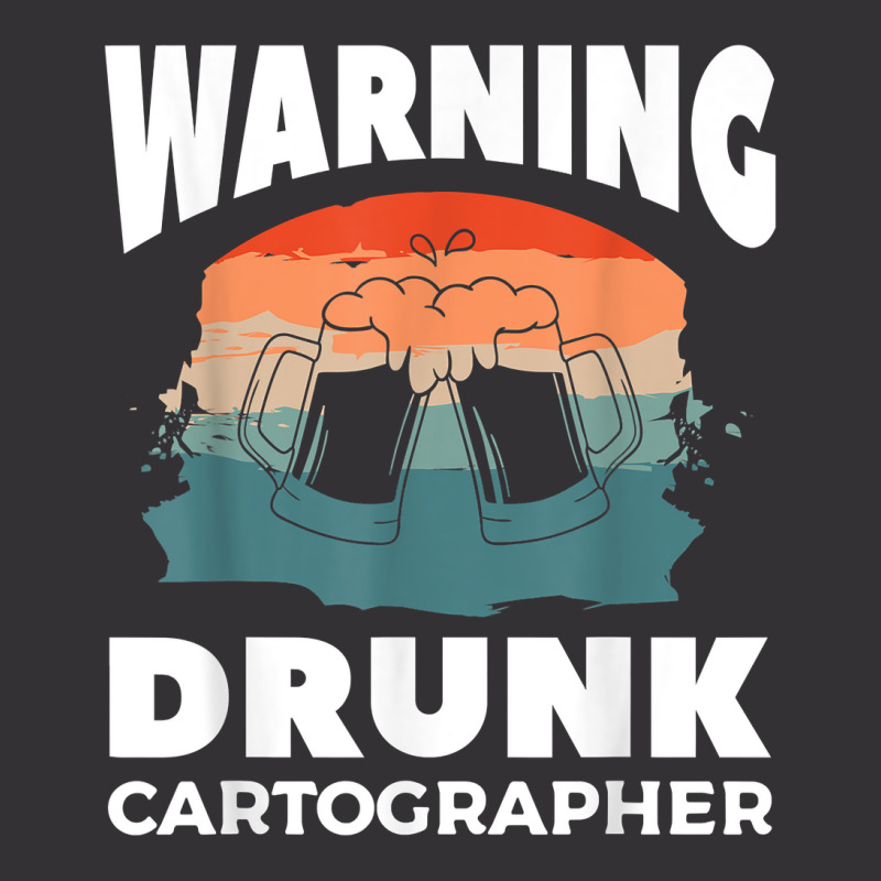 Warning Drunk Cartographer Map Making Cartography T Shirt Vintage Hoodie | Artistshot