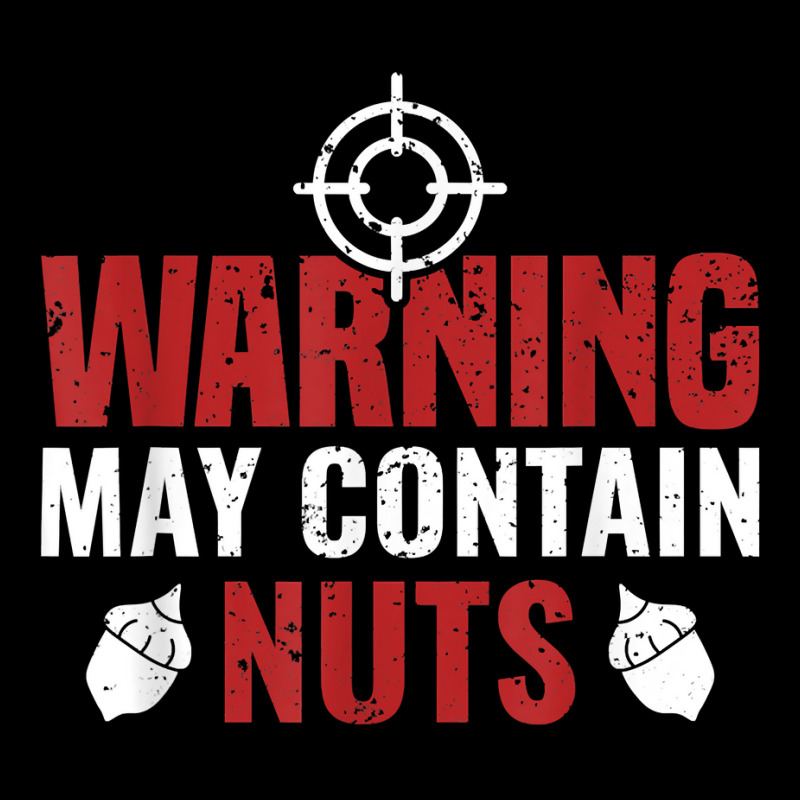 Warning May Contain Nuts Shooting Range Instructor T Shirt Fleece Short | Artistshot