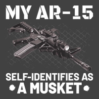 My Ar-15 Self-identifies As A Musket Vintage T-shirt | Artistshot