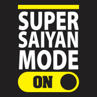 Super Saiyan Mode On T-shirt | Artistshot