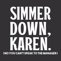 Simmer Down Karen You Can't Speak To Manager Karen Slang Vintage Hoodie | Artistshot