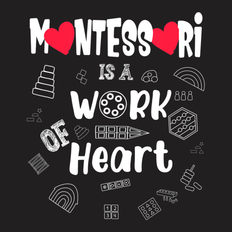 Montessori Quote Valentines Day Montessori Teachers T-shirt | Artistshot