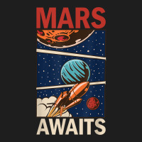 Mars Awaits Propaganda Space Mission Astronaut Spaceship T Shirt Classic T-shirt | Artistshot