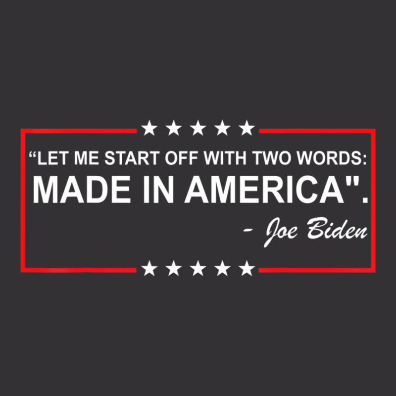 Two Words Made In America Biden Quote Anti Biden Vintage Hoodie | Artistshot