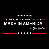 Two Words Made In America Biden Quote Anti Biden Fleece Short | Artistshot