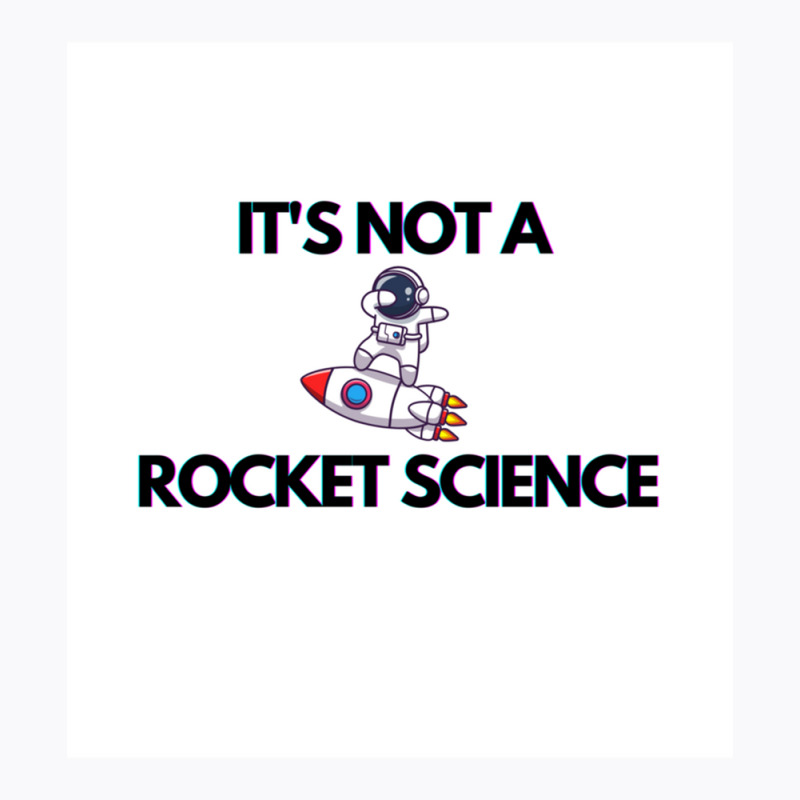 English Idiom It S Not Rocket Science T-shirt | Artistshot