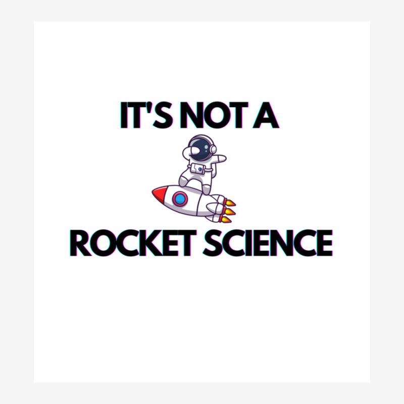 English Idiom It S Not Rocket Science Classic T-shirt | Artistshot