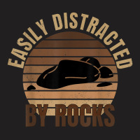 Easily Distracted By Rocks Geology Rock Collecting Geologist T-shirt | Artistshot