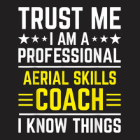 Professional Aerial Skills Coach Funny Aerial Skills Coach T-shirt | Artistshot