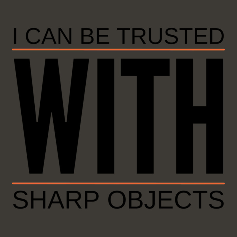 I Can Be Trusted With Sharp Objects (6) Bucket Hat | Artistshot