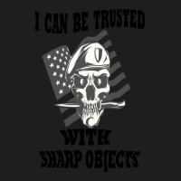 I Can Be Trusted With Sharp Objects Active Classic T-shirt | Artistshot